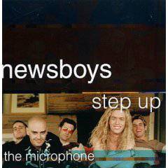 Newsboys : Step Up to the Microphone